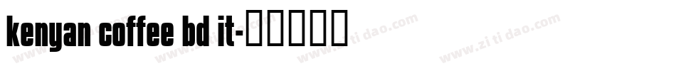 kenyan coffee bd it字体转换